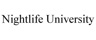 NIGHTLIFE UNIVERSITY