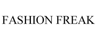 FASHION FREAK