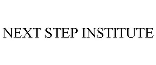 NEXT STEP INSTITUTE