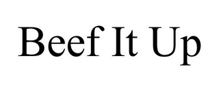 BEEF IT UP