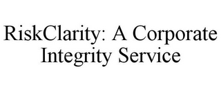 RISKCLARITY: A CORPORATE INTEGRITY SERVICE