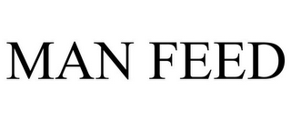 MAN FEED