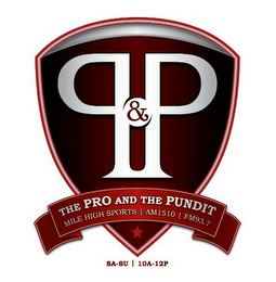 P & P, THE PRO AND THE PUNDIT, MILE HIGH SPORTS, AM 1510, FM 93.7, SA-SU, 10A - 12P