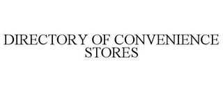 DIRECTORY OF CONVENIENCE STORES