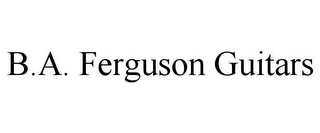 B.A. FERGUSON GUITARS