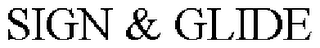 SIGN & GLIDE