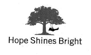 HOPE SHINES BRIGHT