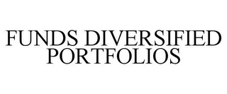 FUNDS DIVERSIFIED PORTFOLIOS