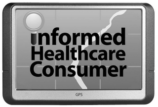 INFORMED HEALTHCARE CONSUMER GPS