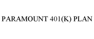 PARAMOUNT 401(K) PLAN