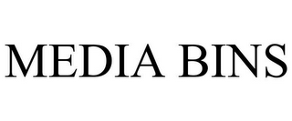MEDIA BINS