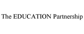 THE EDUCATION PARTNERSHIP