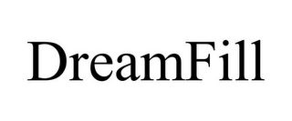 DREAMFILL