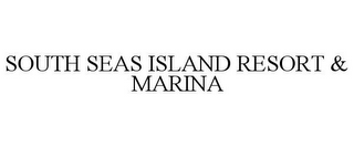 SOUTH SEAS ISLAND RESORT & MARINA