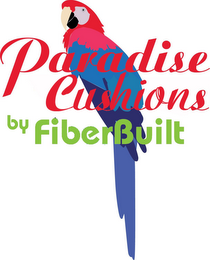 PARADISE CUSHIONS BY FIBERBUILT