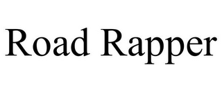 ROAD RAPPER