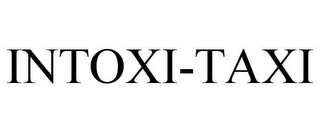 INTOXI-TAXI