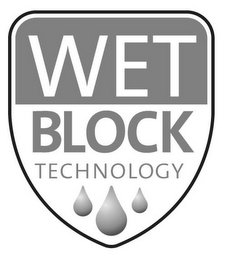 WET BLOCK TECHNOLOGY