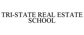 TRI-STATE REAL ESTATE SCHOOL