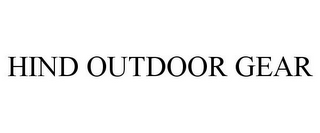 HIND OUTDOOR GEAR