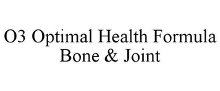 O3 OPTIMAL HEALTH FORMULA BONE & JOINT