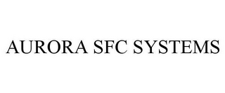 AURORA SFC SYSTEMS