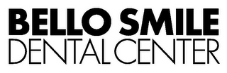 BELLO SMILE DENTAL CENTER