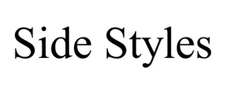 SIDE STYLES