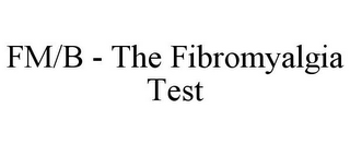 FM/B - THE FIBROMYALGIA TEST