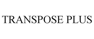 TRANSPOSE PLUS