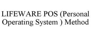 LIFEWARE POS (PERSONAL OPERATING SYSTEM ) METHOD