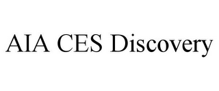 AIA CES DISCOVERY