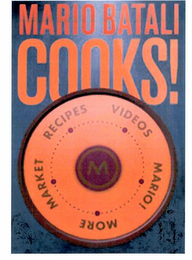 MARIO BATALI COOKS! RECIPES VIDEOS MARIO! MORE MARKET