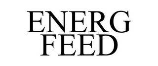 ENERG FEED