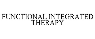 FUNCTIONAL INTEGRATED THERAPY