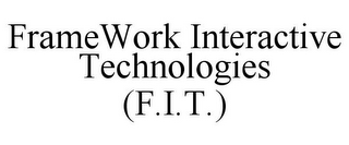 FRAMEWORK INTERACTIVE TECHNOLOGIES (F.I.T.)