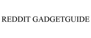 REDDIT GADGETGUIDE