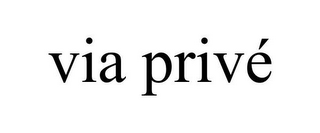 VIA PRIVÉ