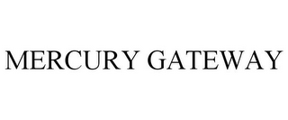 MERCURY GATEWAY