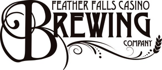 FEATHER FALLS CASINO BREWING COMPANY