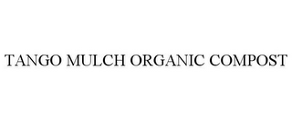 TANGO MULCH ORGANIC COMPOST