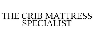 THE CRIB MATTRESS SPECIALIST