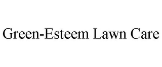 GREEN-ESTEEM LAWN CARE