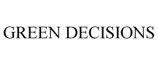 GREEN DECISIONS