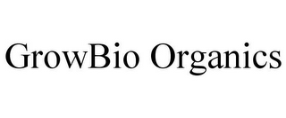 GROWBIO ORGANICS