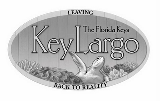 KEY LARGO LEAVING THE FLORIDA KEYS BACK TO REALITY