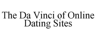 THE DA VINCI OF ONLINE DATING SITES