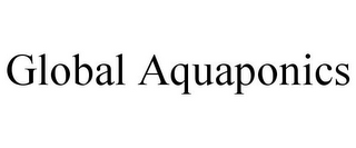 GLOBAL AQUAPONICS