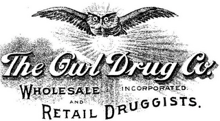 THE OWL DRUG CO. INCORPORATED WHOLESALE AND RETAIL DRUGGISTS.