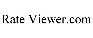 RATE VIEWER.COM